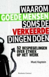 Waarom goede mensen soms de verkeerde dingen doen - Muel Kaptein - 9789047004479