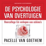 De psychologie van overtuigen - Pacelle van Goethem - 9789047006886
