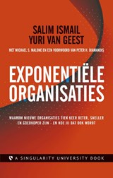 Exponentiële organisaties - Salim Ismail ; Yuri van Geest ; Michael S. Malone - 9789047008330