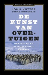 De kunst van overtuigen - John Kotter ; Lorne Whitehead - 9789047008712