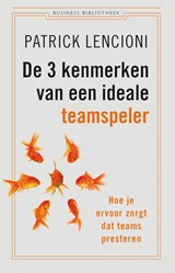De 3 kenmerken van een ideale teamspeler - Patrick Lencioni - 9789047009580