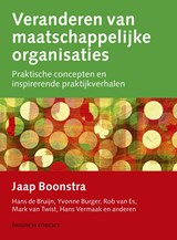 Veranderen van maatschappelijke organisaties - Jaap Boonstra ; Hans de Bruijn ; Yvonne Burger ; Rob van Es ; Mark van Twist ; Hans Vermaak - 9789047010173