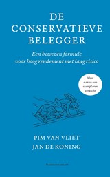 De conservatieve belegger - Pim van Vliet ; Jan de Koning - 9789047012030