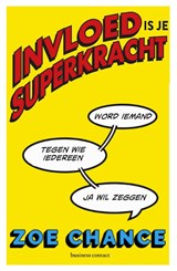 Invloed is je superkracht - Zoë Chance - 9789047012634
