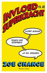 Invloed is je superkracht - Zoë Chance - 9789047012641
