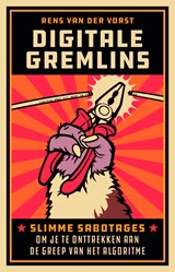 Digitale gremlins - Rens van der Vorst - 9789047017110