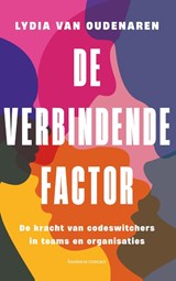 De verbindende factor - Lydia van Oudenaren - 9789047017929