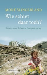 Wie schiet daar toch? - Mone Slingerland - 9789047203735