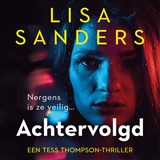 Achtervolgd - Lisa Sanders - 9789047205609