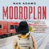 Moordplan - Nan Adams - 9789047206620