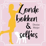 Zondebokken en selfies - Denise Meijer - 9789047207863