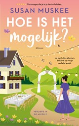 Hoe is het mogelijk? - Susan Muskee - 9789047213406