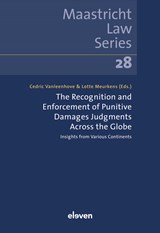 The Recognition and Enforcement of Punitive Damages Judgments Across the Globe - Cedric Vanleenhove ; Lotte Meurkens - 9789047301622
