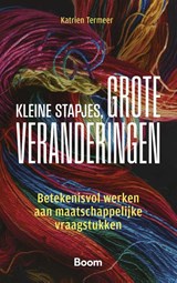 Kleine stapjes, grote veranderingen - Katrien Termeer - 9789047302711