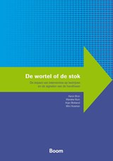 De wortel of de stok - Aaron Bron ; Marieke Kluin ; Arjan Blokland ; Wim Huisman - 9789047302940