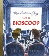 Met Annie en Joop naar de bioscoop - Freek de Jonge - 9789047621058