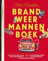 Het Gouden Brandweermannenboek - Margaret Wise Brown ; Edith Tacher Hurd ; Virgina Parsons ; Toon Tellegen ; Harmen van Straaten - 9789047623649
