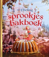 Het Efteling-sprookjesbakboek - Rutger van den Broek ; Mark Haayema - 9789047635086
