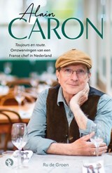 Alain Caron. - Ru de Groen - 9789047635550