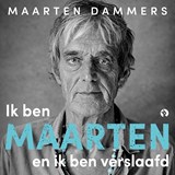 Ik ben Maarten en ik ben verslaafd - Maarten Dammers - 9789047640813