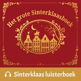 Het grote Sinterklaasboek 1 - Bas Ragas ; Alice Dutoit ; Albert Verlinde ; Katja Schuurman ; Wim Schuurman ; Winston Gerschtanowitz ; Carlo Boszhard ; Thomas Acda ; Nicolette van Dam - 9789047649182