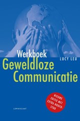 Werkboek Geweldloze Communicatie - Lucy Leu - 9789047712947
