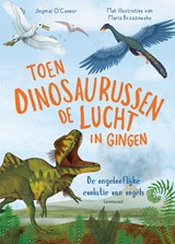 Toen dinosaurussen de lucht in gingen - Jingmai O'Conner - 9789047715214