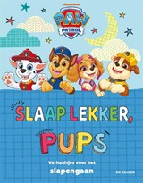 Slaap lekker, Pups - Nickelodeon en Spinmaster - 9789047886129