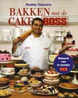 Bakken met de cake boss - Buddy Valastro - 9789048306794