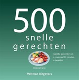 500 snelle gerechten - Deborah Gray - 9789048306961