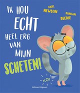 Ik hou echt heel erg van mijn scheten! - Karl Newson - 9789048322510