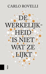De werkelijkheid is niet wat ze lijkt - Carlo Rovelli - 9789048536498