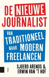 De nieuwe journalist - Sjoerd Arends ; Erwin van 't Hof - 9789048541812