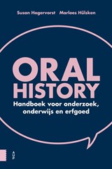 Oral history - Susan Hogervorst ; Marloes Hülsken - 9789048556571