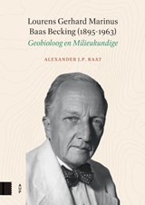 Lourens Gerhard Marinus Baas Becking (1895-1963) - Alexander J.P. Raat - 9789048576920