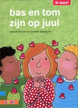 bas en tom zijn op juul - Jolanda Horsten - 9789048709878