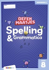 Oefenmaatjes Spelling & Grammatica groep 8 werkboek 1 - Melissa Masselink - 9789048756957