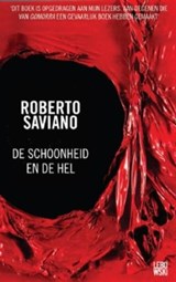 De schoonheid & de hel - SAVIANO, Roberto - 9789048803002