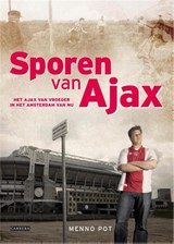 Sporen van Ajax - MENNO POT - 9789048814831