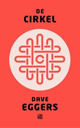 De cirkel - Dave Eggers - 9789048818631