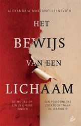 Het bewijs van een lichaam - Alexandria Marzano-Lesnevich - 9789048827251