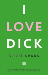 I love Dick - Chris Kraus - 9789048833610