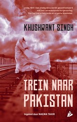 Trein naar Pakistan - Khushwant Singh - 9789048836147