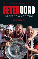 Feyenoord - Willem Vissers ; Bart Vlietstra - 9789048840397