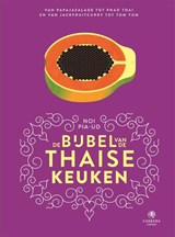 De bijbel van de Thaise keuken - Noi Pia-Ud - 9789048848263