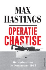 Operatie Chastise - Max Hastings - 9789048852697