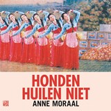 Honden huilen niet - Anne Moraal - 9789048854905