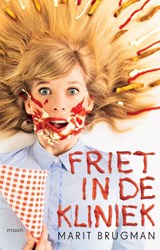 Friet in de kliniek - Marit Brugman - 9789048855827