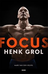 Focus - Henk Grol - Mark van den Heuvel - 9789048868933