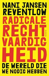 Radicale rechtvaardigheid - Nani Jansen Reventlow - 9789048874101